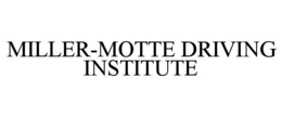 MILLER-MOTTE DRIVING INSTITUTE trademark