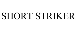 SHORT STRIKER trademark