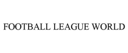 FOOTBALL LEAGUE WORLD trademark