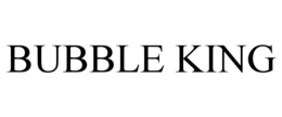 BUBBLE KING trademark