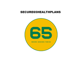 SECURE65HEALTHPLANS 65 WHERE SENIORS THRIVE trademark