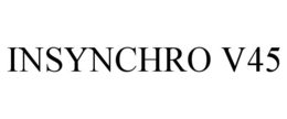 INSYNCHRO V45 trademark