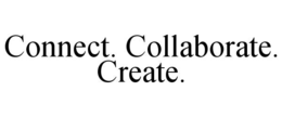 CONNECT. COLLABORATE. CREATE. trademark