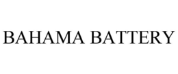 BAHAMA BATTERY trademark