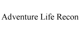 ADVENTURE LIFE RECON trademark