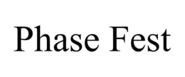 PHASE FEST trademark