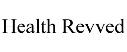 HEALTH REVVED trademark