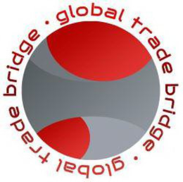 • GLOBAL TRADE BRIDGE • GLOBAL TRADE BRIDGE trademark