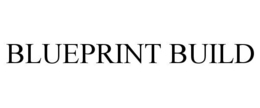 BLUEPRINT BUILD trademark