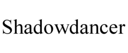SHADOWDANCER trademark