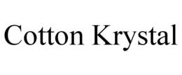 COTTON KRYSTAL trademark