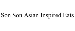 SON SON ASIAN INSPIRED EATS trademark