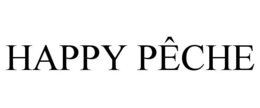 HAPPY PÊCHE trademark