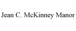 JEAN C. MCKINNEY MANOR trademark