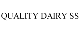 QUALITY DAIRY SS trademark