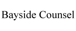 BAYSIDE COUNSEL trademark
