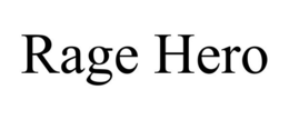 RAGE HERO trademark
