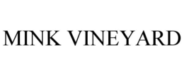 MINK VINEYARD trademark