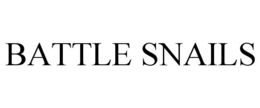 BATTLE SNAILS trademark