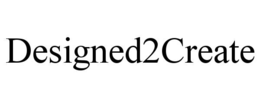 DESIGNED2CREATE trademark