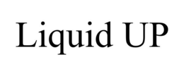 LIQUID UP trademark