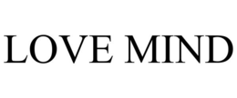 LOVE MIND trademark