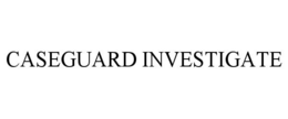 CASEGUARD INVESTIGATE trademark