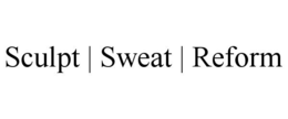 SCULPT | SWEAT | REFORM trademark