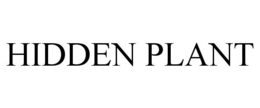 HIDDEN PLANT trademark