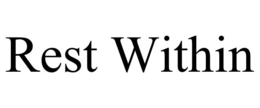 REST WITHIN trademark