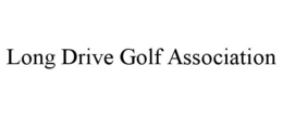 LONG DRIVE GOLF ASSOCIATION trademark