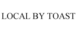 LOCAL BY TOAST trademark