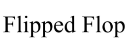 FLIPPED FLOP trademark