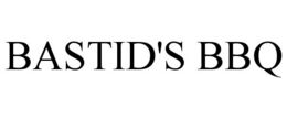 BASTID'S BBQ trademark