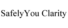 SAFELYYOU CLARITY trademark