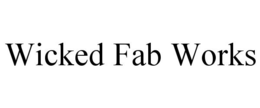 WICKED FAB WORKS trademark