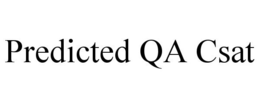PREDICTED QA CSAT trademark