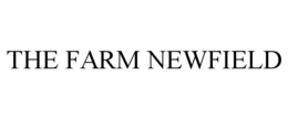 THE FARM NEWFIELD trademark