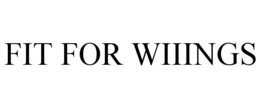 FIT FOR WIIINGS trademark