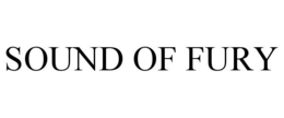 SOUND OF FURY trademark