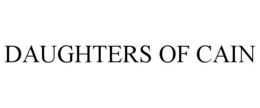 DAUGHTERS OF CAIN trademark
