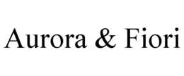 AURORA & FIORI trademark