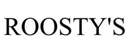 ROOSTY'S trademark