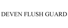 DEVEN FLUSH GUARD trademark