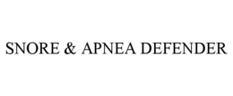 SNORE & APNEA DEFENDER trademark