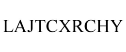 LAJTCXRCHY trademark
