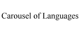 CAROUSEL OF LANGUAGES trademark