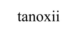 TANOXII trademark