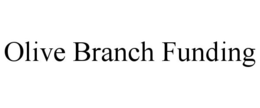 OLIVE BRANCH FUNDING trademark
