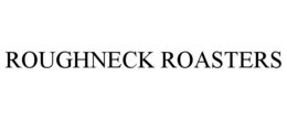 ROUGHNECK ROASTERS trademark